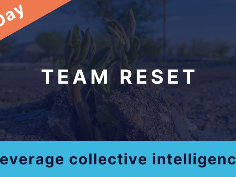 Thumbnail image for a workshop package: A photo of a plant breaking through tough, dry ground is overlayed with the title: "Team Reset" Subtitle: "Leverage collective intelligence" Banner across one corner reads: "Half Day"